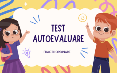 Test Autoevaluare Fracții Ordinare